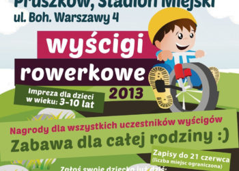 IMPREZA: „Wyścigi Rowerkowe” w Pruszkowie! 22.06.2013