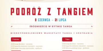 WARSZTATY: PODRÓŻ Z TANGIEM  Międzypokoleniowe warsztaty tanga w Śródmieściu 09.06.-21.07.2013