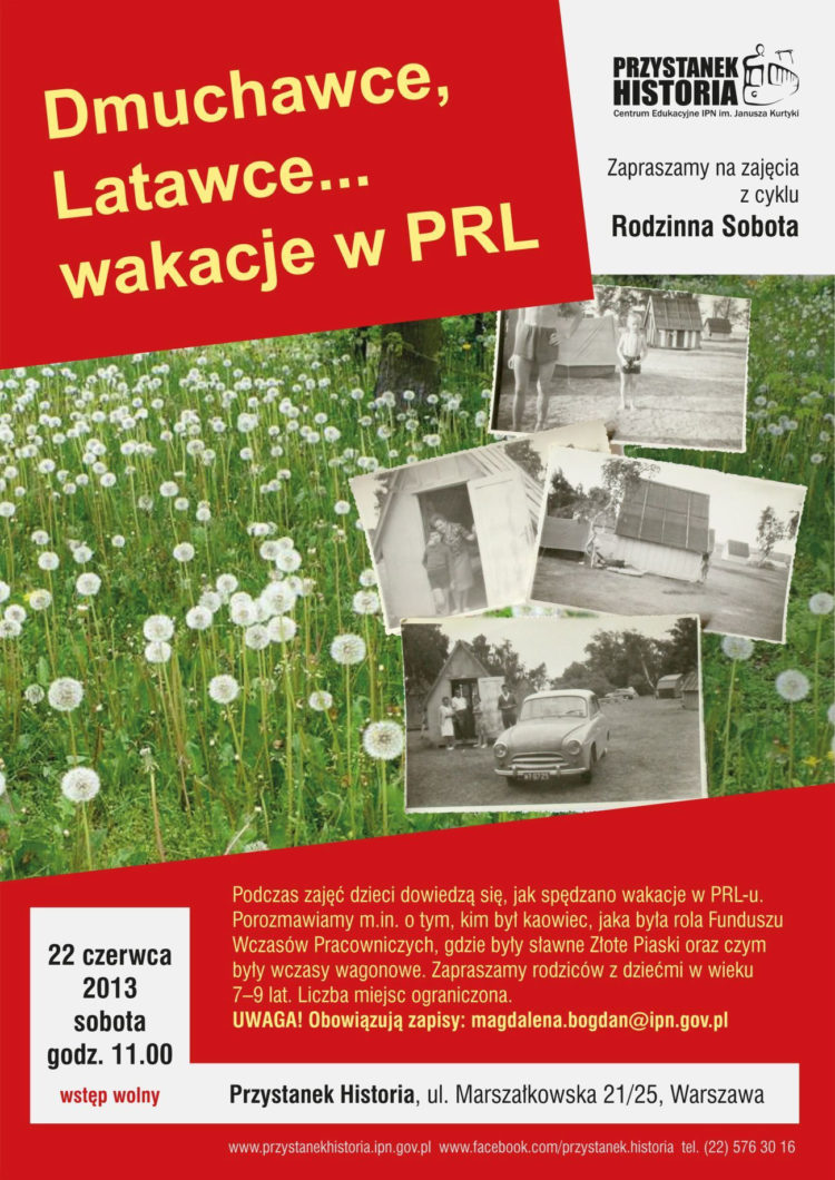 ZAJĘCIA: Rodzinna Sobota zajęcia Dmuchawce, latawce… wakacje w PRL – 22.06.2013