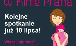 KINO: MaMa w Kinie Praha. Kolejne spotkanie!  – 10.07.2013