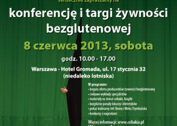 IMPREZA: Największa bezglutenowa impreza w Polsce – VIII Międzynarodowy Dzień Celiakii i targi żywności bezglutenowej Gluten Free EXPO 2013 08.06.2013