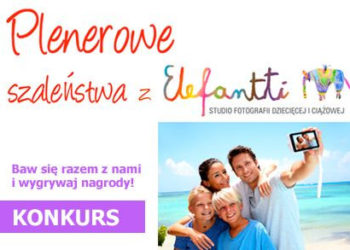 Konkurs na tatento.pl – Plenerowe szaleństwa 13.06-12.07.2013
