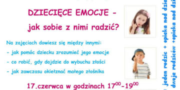 WARSZTATY: „Dziecięce emocje – jak sobie z nimi radzić?” 17.06.2013