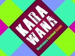 FESTIWAL: „Karawana. Wędrujący Festiwal Sztuki” – 29.06-18.08.2013