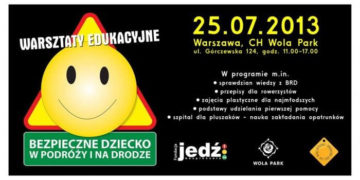 WARSZTATY: Bezpieczne dziecko z CH Wola Park – 25.07.2013