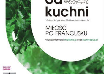 KINO: Sierpniowy pokaz w ramach cyklu „Kino od kuchni” w Multikinie! – 13.08.2013