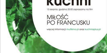 KINO: Sierpniowy pokaz w ramach cyklu „Kino od kuchni” w Multikinie! – 13.08.2013