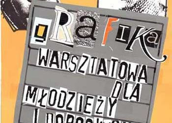 ZAJĘCIA:  FUNDACJA ATELIER ZAPRASZA NA BEZPŁATNE ZAJĘCIA 	 „GRAFIKA WARSZTATOWA DLA MŁODZIEŻY I DOROSŁYCH” – 19-23.08.2013