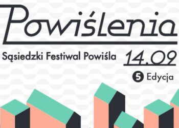 IMPREZA: Festiwal Powiślenia 2013 14.09.2013