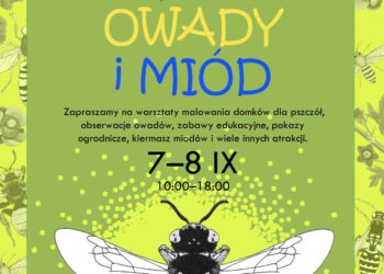 IMPREZA: Rosliny, owady i miód w Ogrodzie Botanicznym UW – 07-08.09.2013