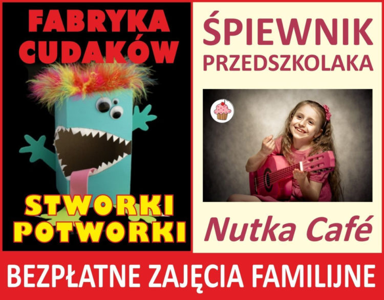Fabryka Cudaków oraz Śpiewnik Przedszkolaka – bezpłatne zajęcia familijne w każdą sobotę w Nutka Café o godz. 15.30 i 17.00. Zapraszamy dzieci z rodzicami i dobrym humorem.