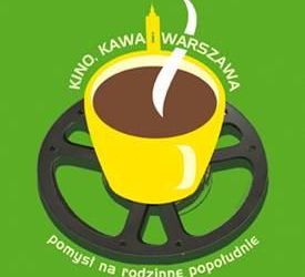 KINO, KAWA I WARSZAWA  FILM DLA DOROSŁYCH / WARSZTATY DLA DZIECI n-  REPERTUAR wrzesień 2013 – styczeń 2014