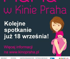 KINO: MaMa w Kinie Praha – 18.09.2013