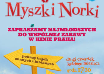 KINO: KINO MYSZKI NORKI   wyjątkowe spotkania dla dzieci w Kinie Praha! – 12.09.2013