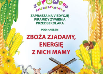 AKADEMIA ZDROWEGO PRZEDSZKOLAKA „ZBOŻA ZJADAMY, ENERGIĘ Z NICH MAMY”