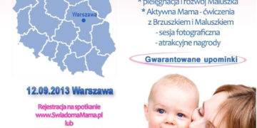 SPOTKANIE: Świadoma Mama w Warszawie – kampania dla kobiet w ciąży i młodych mam – 12.09.2013
