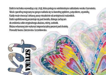 „Batik malowany” warsztaty w ramach SZTUKAterry dla dorosłych i młodzieży.