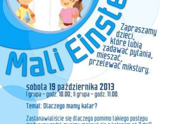 ZAJĘCIA:  Mali Einsteini: Dlaczego mamy katar? – 19.10.2013