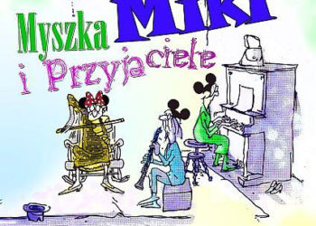 Multimedialny koncert dla dzieci i rodziców: Myszka Miki i Przyjaciele