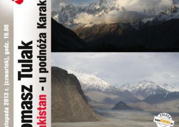 SPOTKANIE Z PASJĄ: TOMASZ TULAK ,,PAKISTAN – U PODNOŻA KARAKORUM”