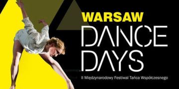 „Warsaw Dance Days”. II Międzynarodowy Festiwal Tańca Współczesnego