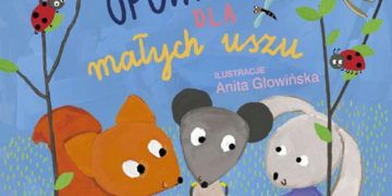 Opowiastki dla małych uszu