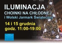 Wolski Jarmark Świąteczny oraz iluminacja choinki na Chłodnej