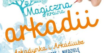 KARNAWAŁOWE SZALEŃSTWO, CZYLI JAK SIE DOBRZE BAWIĆ W MAGICZNEJ KRAINIE ARKADII