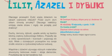 WARSZTATY DLA DZIECI W WIEKU 3-8 LAT „LILIT, AZAZEL I DYBUKI”