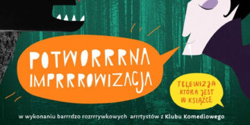 POTWORRRNA IMPRRROWIZACJA – SPEKTAKL DLA DZIECI