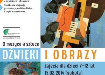 „DZWIĘKI I OBRAZY. O MUZYCE W SZTUCE” – POTKANIEZ DZIAŁAMI SZTUKI DLA DZIECI 7-12 LAT