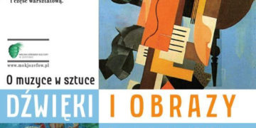„DZWIĘKI I OBRAZY. O MUZYCE W SZTUCE” – POTKANIEZ DZIAŁAMI SZTUKI DLA DZIECI 7-12 LAT