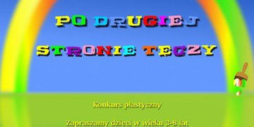 Konkurs plastyczny „Po drugiej stronie tęczy”