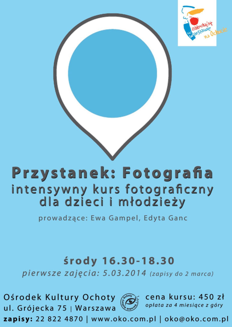 PRZYSTANEK: FOTOGRAFIA – INTENSYWNY KURS FOTOGRAFICZNY DLA DZIECI I MŁODZIEŻY
