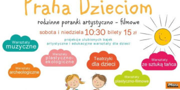 PRAHA DZIECIOM – RODZINNE PORANKI ARTYSTYCZNO-FILMOWE