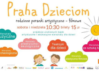 PRAHA DZIECIOM – RODZINNE PORANKI ARTYSTYCZNO-FILMOWE