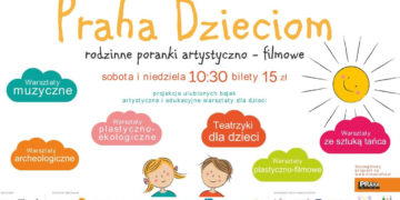 PRAHA DZIECIOM – RODZINNE PORANKI ARTYSTYCZNO-FILMOWE