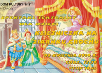 SPEKTAKL TEATRALNY DLA DZIECI: KSIĘŻNICZKA NA ZIARNKU GROCHU