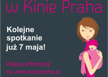 MAMA W KINIE PRAHA KOLEJNE SPOTKANIE JUŻ 7 MAJA!