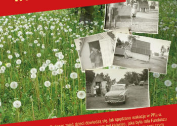 DMUCHAWCE, LATAWCE… WAKACJE W PRL