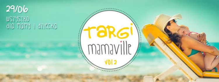 MAMAVILLE TARGI DLA MAMY I DZIECKA VOL2