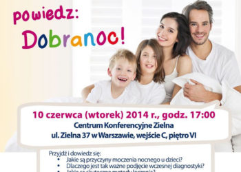 MOCZENIE NOCNE U DZIECI POWYŻEJ 5 ROKU ŻYCIA  WYMAGA PILNEJ DIAGNOSTYKI I LECZENIA