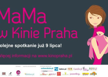 MaMa w Kinie Praha – Kolejne spotkanie już 9 lipca!