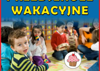 PRZEDSZKOLE WAKACYJNE!