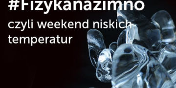 FizykaNaZimno, czyli weekend niskich temperatur w Koperniku