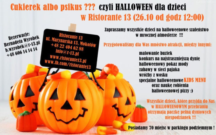 Cukierek, albo psikus, czyli : Halloween dla dzieci w restauracji Ristorante 13 !!!