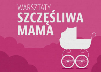Szczęśliwa Mama – Klub Mama Tata i Ty