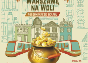 GRA MIEJSKA „JAK METRO ZMIENIA WARSZAWE NA WOLI” – POSZUKIWACZE ZAGINIONEGO SKARBU