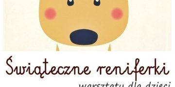 Gwiazdkowe reniferki – warsztaty plastyczne dla dzieci