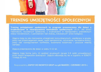 TRENING UMIEJĘTNOŚCI SPOŁECZNYCH –zapisy do nowych grup marzec-czerwiec 2015